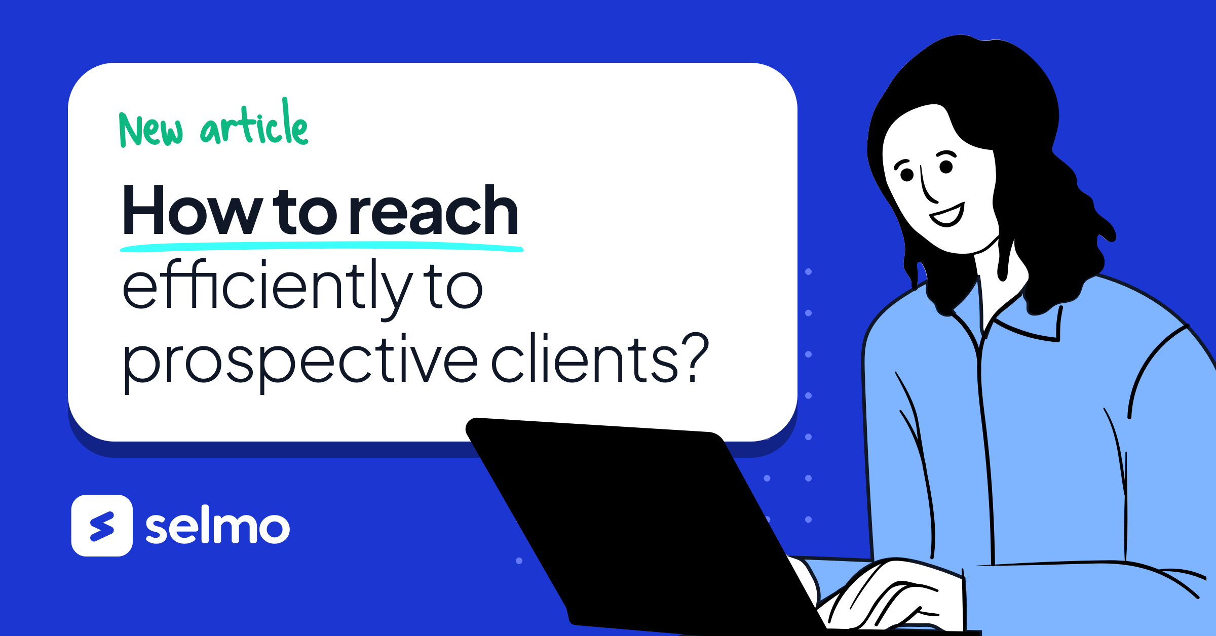 How to reach efficiently to prospective clients?